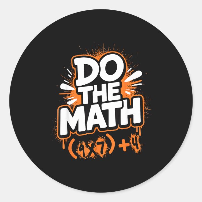 Sticker Rond Do The Math 67 Funny Meme Men Women School Teacher (Devant)