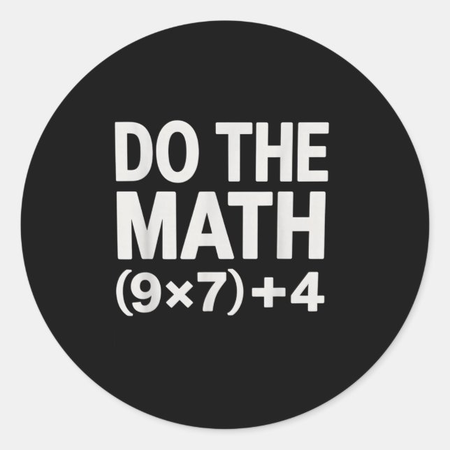 Sticker Rond Do The Math 67 Meme Funny Six Seven Men Women Teac (Devant)