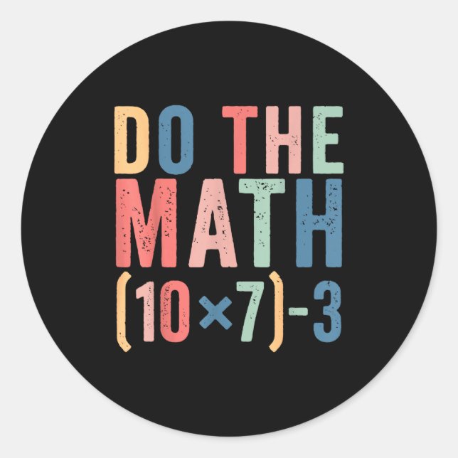Sticker Rond Do The Math 67 Teacher Meme Funny  (Devant)