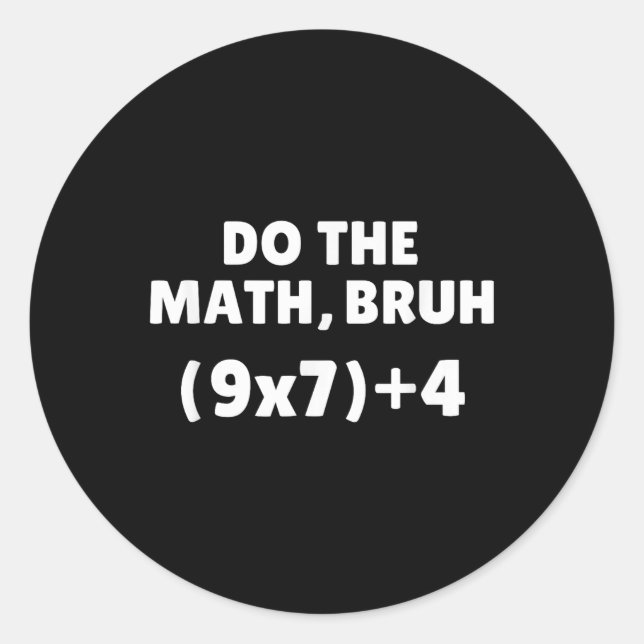 Sticker Rond Do The Math Meme 67  (Devant)
