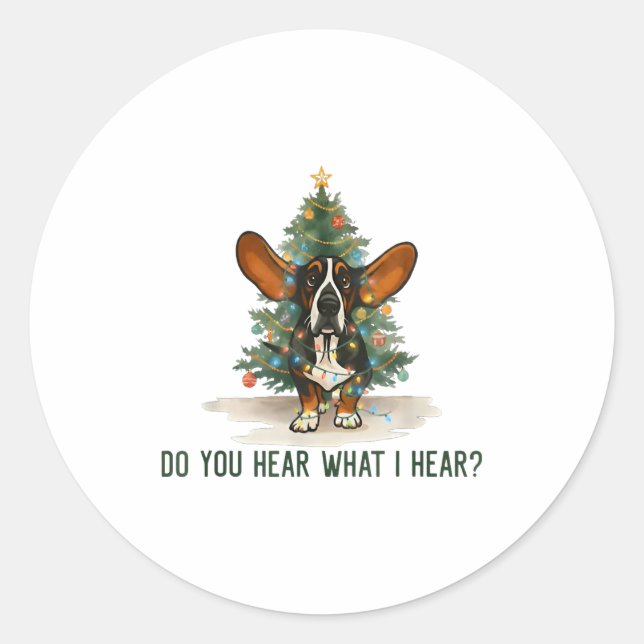 Sticker Rond Do You Hear What I Hear Funny Bet Hound Dog  (Devant)
