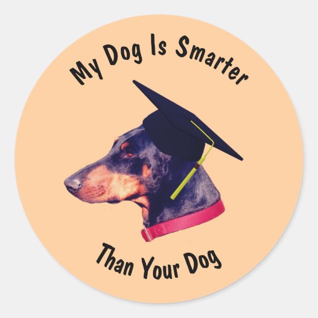 Sticker Rond Doberman Mon Chien Plus Intelligent Que Le Vôtre D (Devant)