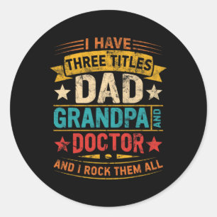 Sticker Rond Docteur Grand-Père Pour Hommes Drôle Docteur Papa