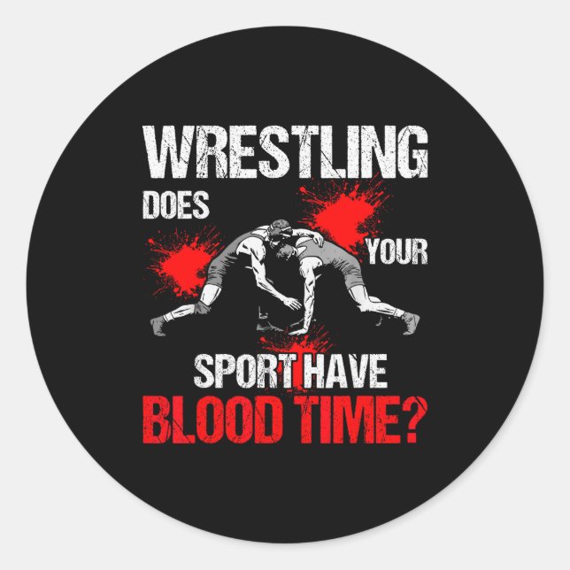 Sticker Rond Does Your Srt Have Blood Time Funny Wrestling Love (Devant)
