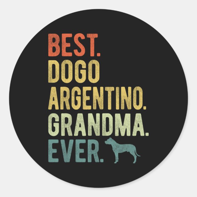 Sticker Rond Dogo Argentino Grand-mère toujours Amoureux de les (Devant)