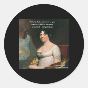 Sticker Rond Dolly Madison & Célèbre Citation Où je serai
