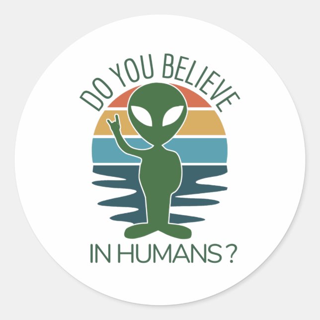 Sticker Rond Don Alien idiot Croyez-Vous En Aliens (Devant)