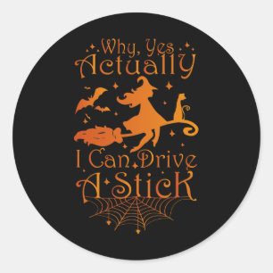 Sticker Rond Don de sorcière Halloween Pourquoi Oui En Fait Je