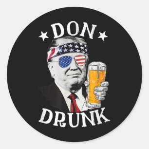 Sticker Rond Don Drunk Président Donald Trump Boire de la bière