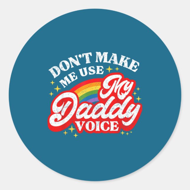 Sticker Rond Don' Use Daddy Voice Lgbt (Devant)