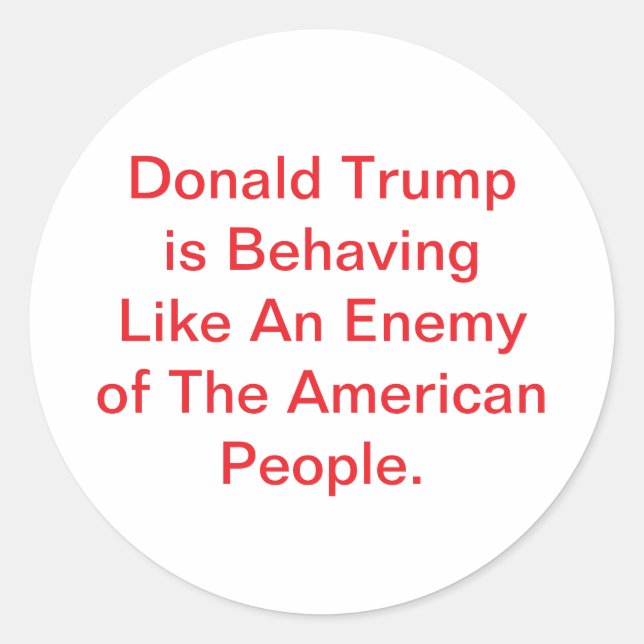 Sticker Rond Donald Trump Acts Like Enemy Hankamer Artjunkhaus (Devant)