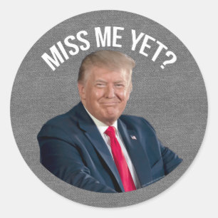Sticker Rond Donald Trump, Donald Trump et moi, me manquent