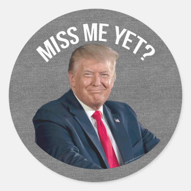 Sticker Rond Donald Trump, Donald Trump et moi, me manquent (Devant)