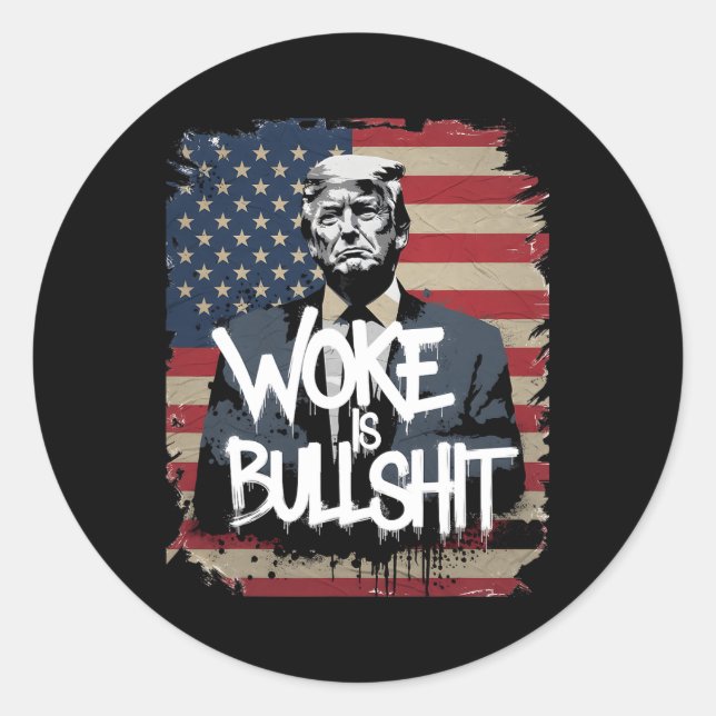 Sticker Rond Donald Trump Supporter Tee Woke Is Bull Patriotic  (Devant)