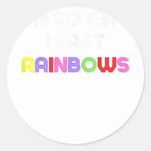 Sticker Rond Donc Gay, Je Pète Rainbows - Amusant Humour Gay