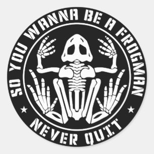 Sticker Rond Donc Vous Voulez Être Un Patch Frogman "Ne Quittez