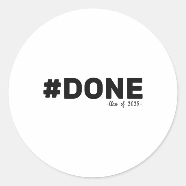 Sticker Rond #done Cl De 2025 Graduate Funny 2025 Graduation Se (Devant)