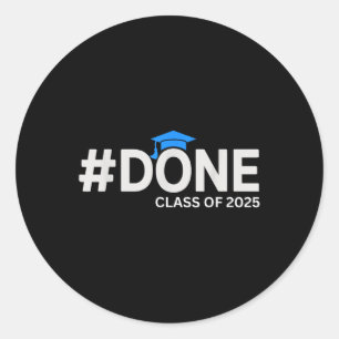 Sticker Rond #done Cl Of 2025 - Graduation So Done Senior 2025