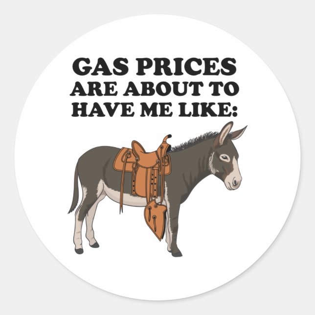 Sticker Rond Donkey Gas Prices Are About (Devant)