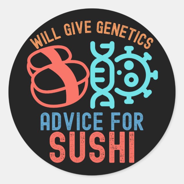 Sticker Rond Donnera des conseils de génétique pour les sushis (Devant)