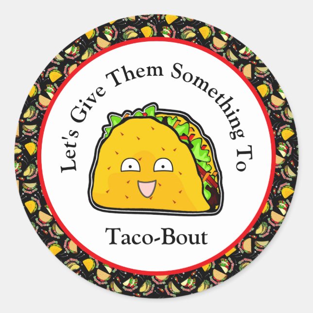 Sticker Rond Donnons-Leur Quelque Chose À Taco-Bout (Devant)