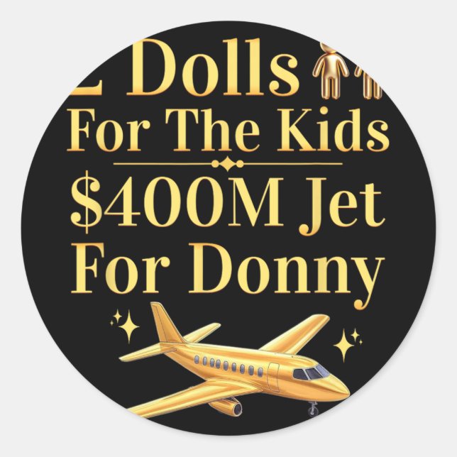 Sticker Rond Donny 2 Poupées Pour Vous 400 Millions $ Jet Pour  (Devant)
