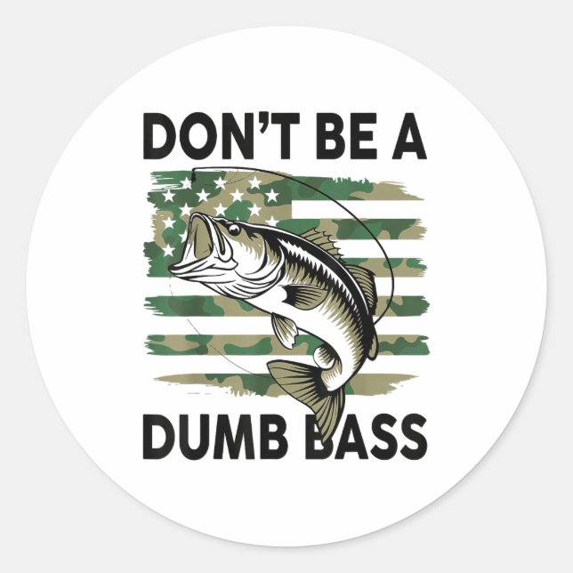 Sticker Rond Don't Be A Dumb B Fish American Flag Camo Funny Me (Devant)