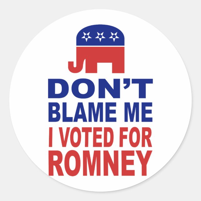 Sticker Rond Don't Blame Me I Voted For Romney (Devant)