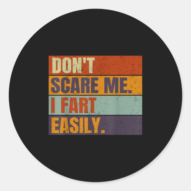 Sticker Rond Dont E Me I Fart Easily Joke Hilarious Men Women A (Devant)