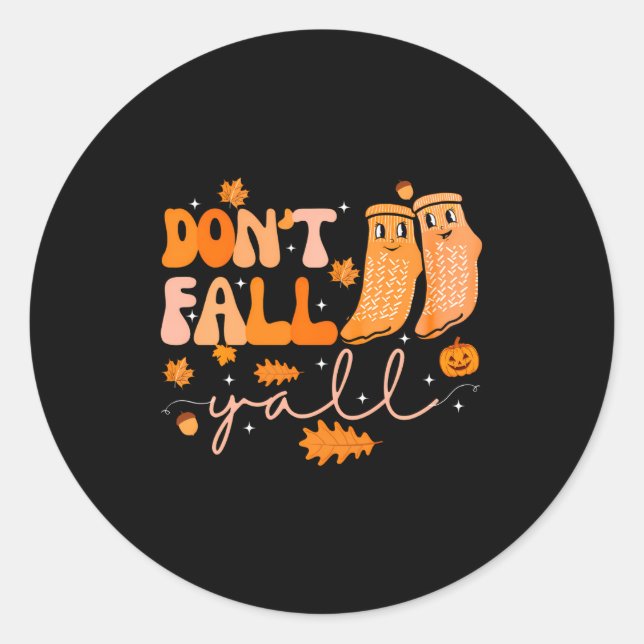 Sticker Rond Dont Fall Yall Fall Prevention Fall Physical  (Devant)