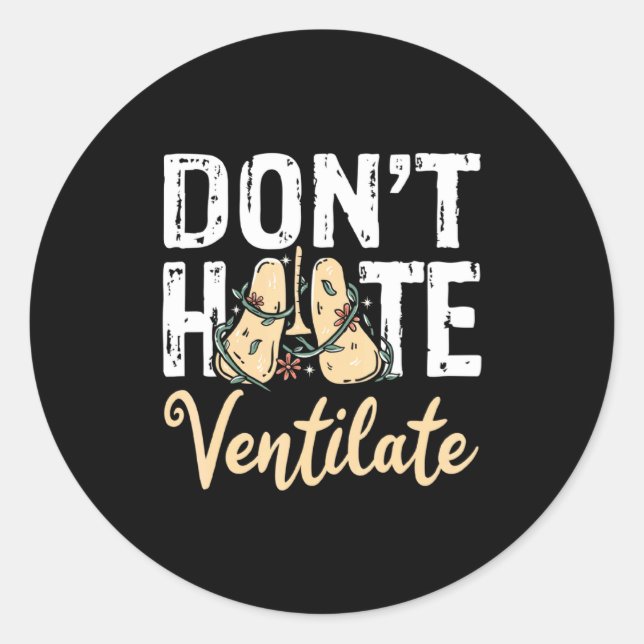 Sticker Rond Dont Hate Ventilate Resratory Therast Pulmono _1  (Devant)