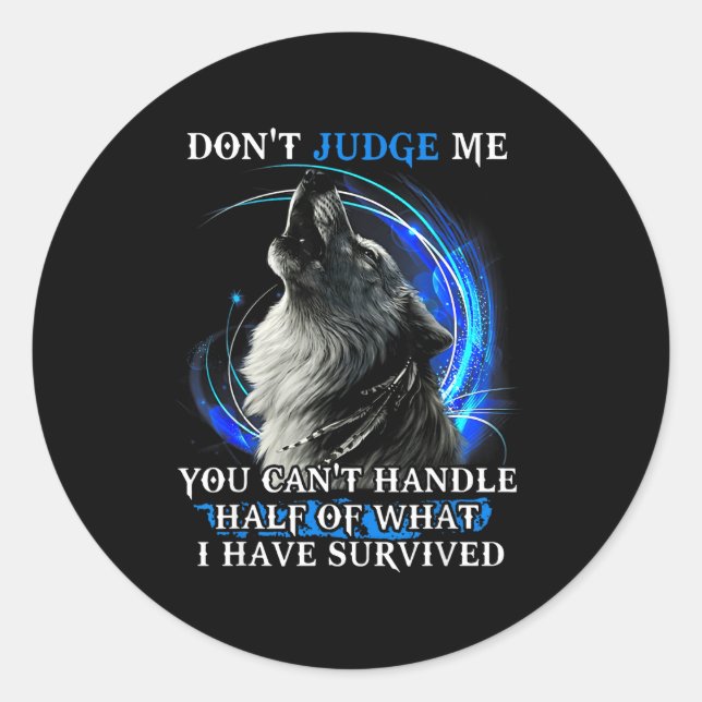 Sticker Rond Don't Judge Me You Can't Handle Half Of What I Hav (Devant)