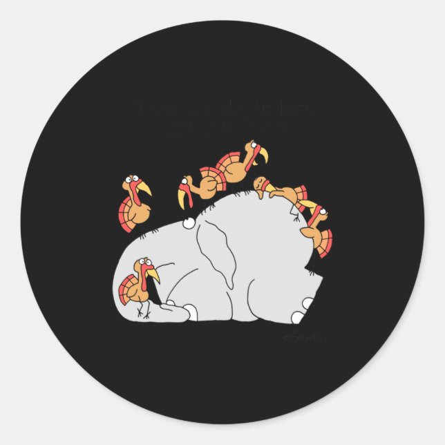 Sticker Rond Dont Let The Turkeys Get You Down  (Devant)