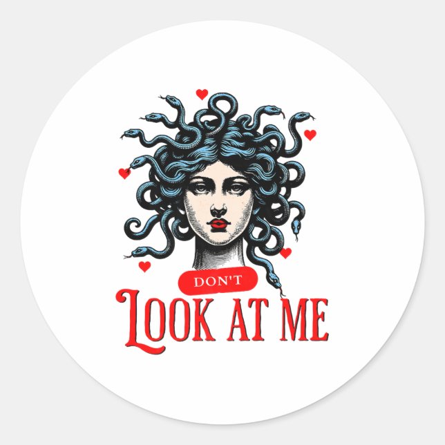 Sticker Rond Don't Look At Me Medusa Snake Woman Funny Quote Gi (Devant)