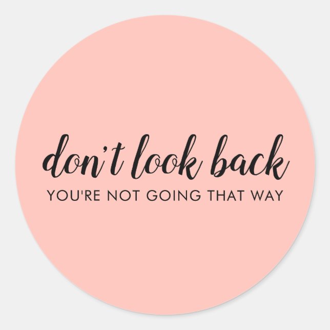 Sticker Rond Don't Look Back | Uplifting Peachy Pink (Devant)