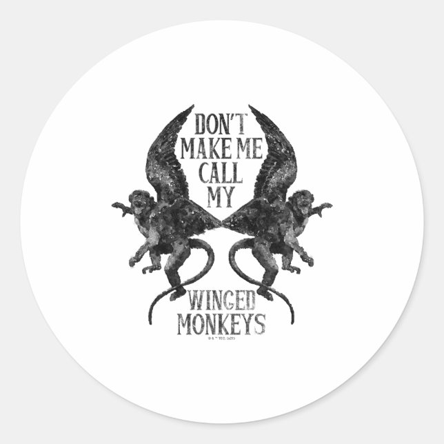 Sticker Rond Dont Make Me Call My Winged Monkeys  (Devant)