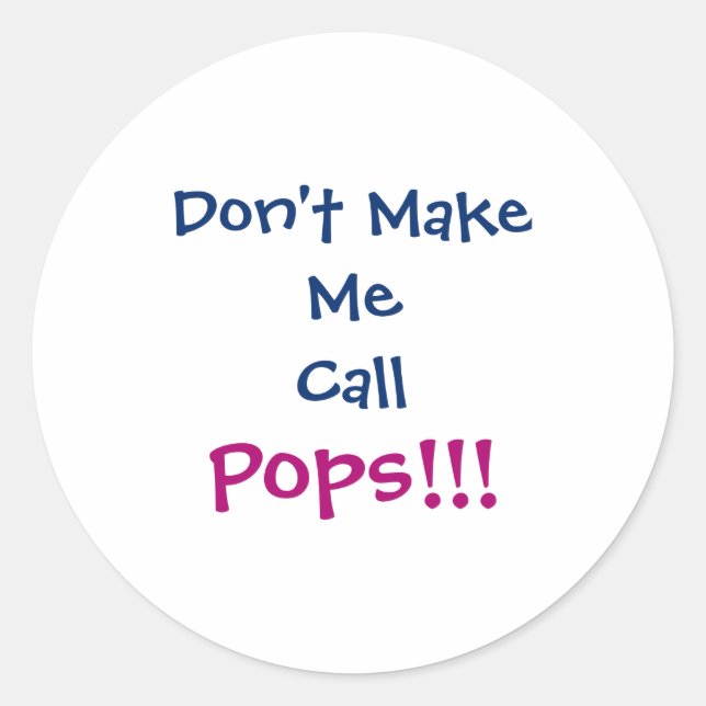 Sticker Rond Dont Make Me Call Ps Grandpa Infant  (Devant)