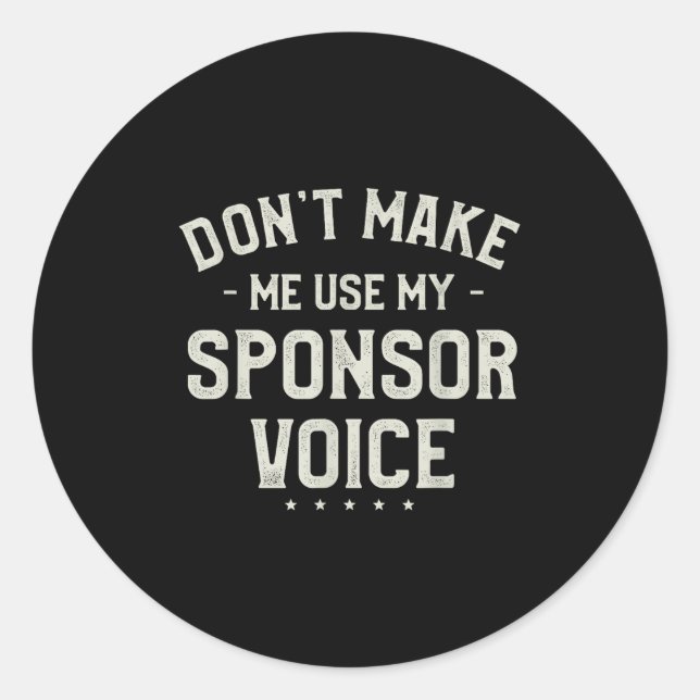 Sticker Rond Don't Make Me Use My Snsor Voice Humor Quotes  (Devant)
