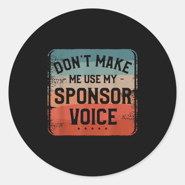 Sticker Rond Don't Make Me Use My Snsor Voice Humor Quotes  (Devant)