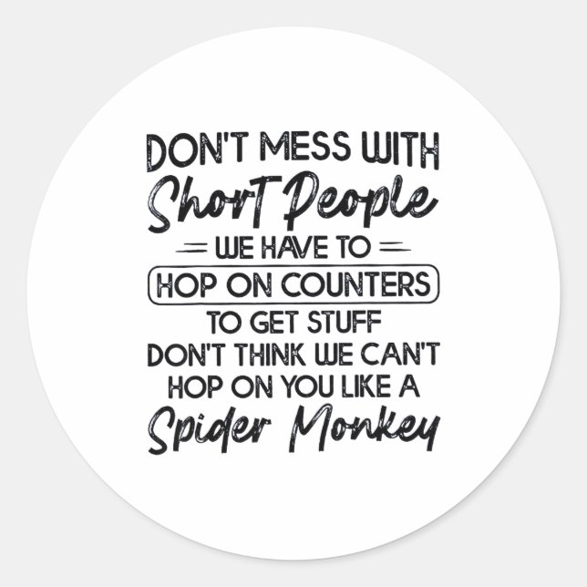 Sticker Rond Don't Mess With Short People  (Devant)