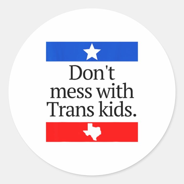 Sticker Rond Don't Mess With Trans Kids Shirt Don't Mess With T (Devant)
