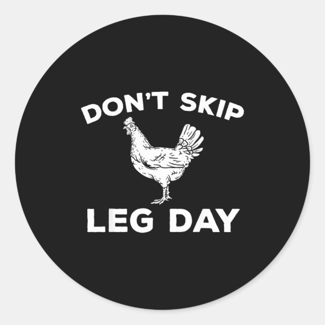 Sticker Rond Dont Skip Leg Day Shirt Funny Gym Workout Fitness  (Devant)