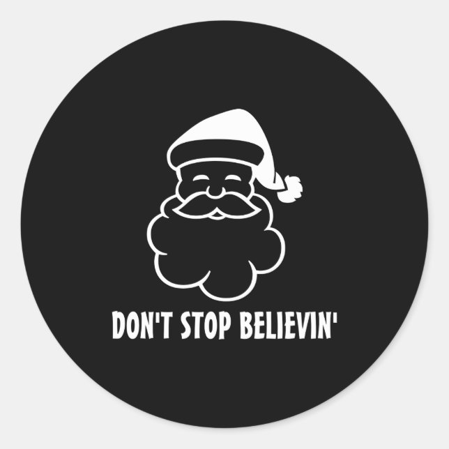 Sticker Rond Dont Stop Believin Funny Santa Claus  (Devant)