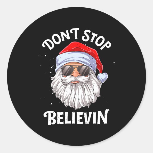 Sticker Rond Dont Stop Believin Santa Funny Christmas Boys Kid  (Devant)