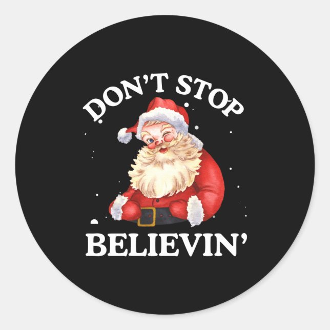 Sticker Rond Don't Stop Believing Santa Funny Santa Claus Face  (Devant)