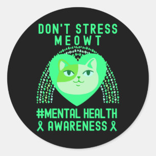 Sticker Rond Dont Stress Meowt Sensibilisation à la santé menta
