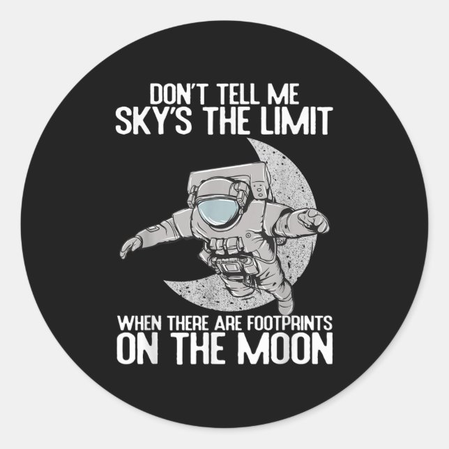 Sticker Rond Don't Tell Me Sky Is The Limit Motivational Quote  (Devant)