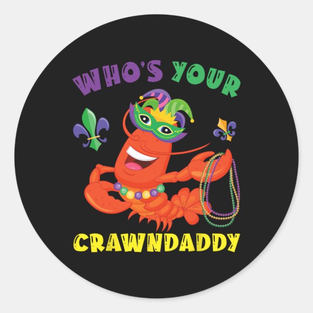 Sticker Rond Dont Votre Crawdaddy Crawfish Funny Mardi Gras Cad (Devant)
