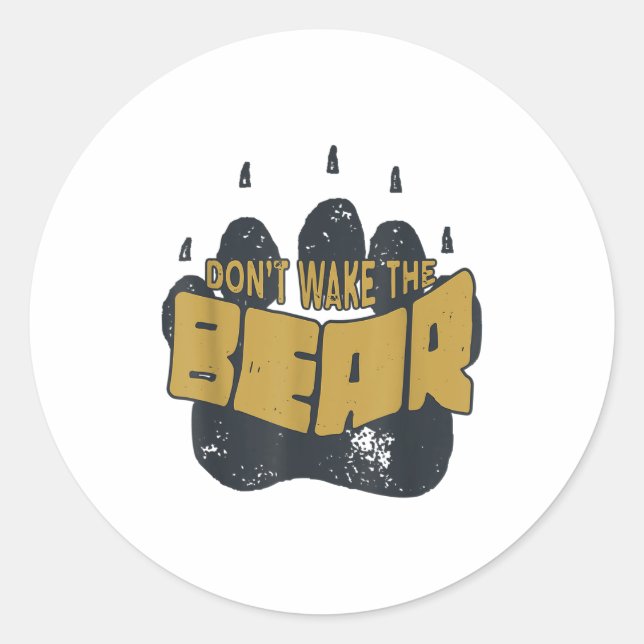 Sticker Rond Don't Wake The Bear Shirt. Fear The Bear Claw &amp (Devant)