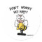 Don't Worry Bee Happy